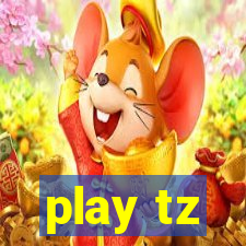 play tz